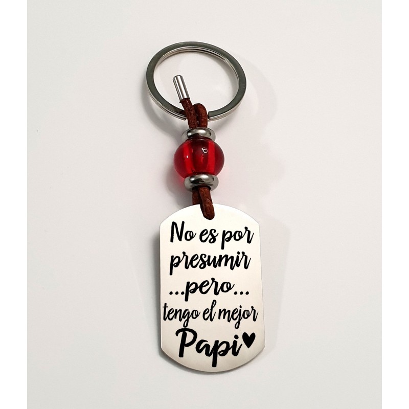 Llavero AMAPOLA, con frase (No es por presumir pero tengo al mejor papi) acero inoxidable.